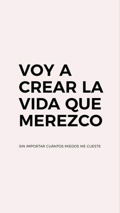 the cover of a book titled voya a crear la vida que merezco