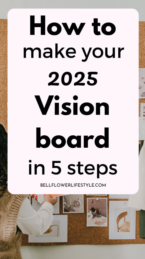 How to make your 2025 vision board in 5 steps One Word Vision Board, How To Make An Inspiration Board, How To Create A Digital Vision Board, 5 Year Vision Board Ideas, Vision Boards For Manifestation Examples, Create Vision Board On Pinterest, How To Make A Manifestation Board, Titles For Vision Board, How To Create A Vision Board Design