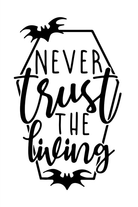 halloween svg files,halloween svg shirts,halloween svg ideas,cricut halloween svg,spooky halloween svg,happy halloween svg,never trust the living svg,never trust the living beetlejuice,never trust the living svg,never trust the living sign,beetlejuice quotes never trust the living,never trust the living beetlejuice svg Beetlejuice Shirt Svg, Beetlejuice T Shirt, Beetle Juice Svg, Beetlejuice Stencil, Beetlejuice Svg Free, Beetlejuice Cricut, Beetlejuice Clipart, Beetlejuice Silhouette, Vampire Crafts