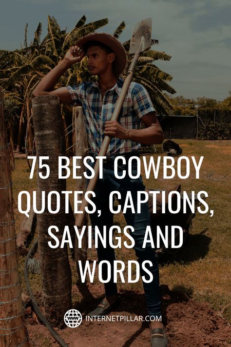 Cowboy Poetry Quotes, My Heroes Have Always Been Cowboys, Simple Western Quotes, Cowboy Way Quotes, Cowboy Motivational Quotes, Loving A Cowboy Quotes, Cowboy Sayings Quotes Funny, Cow Quotes Country Living, Cowboy Memorial Quotes