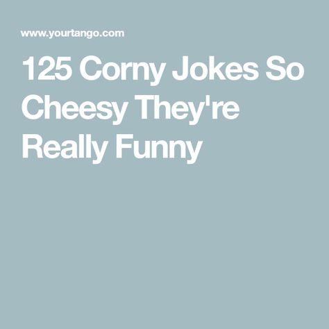 Corny Relationship Jokes, Cheesy Jokes Funny Hilarious, Family Jokes Hilarious, Funny Written Jokes, Fun Jokes Hilarious, Cringy Jokes To Tell, Corny Puns Hilarious, Cute Jokes To Tell Your Boyfriend, Funny Jokes For Kids Hilarious