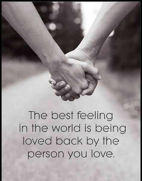 The best feeling in the world is being loved back by the person you love Hopeless Romantic Quotes, Great Love Quotes, Positive Thinker, Sweet Love Quotes, Best Feeling, Cute Couple Quotes, True Love Quotes, Best Love Quotes, Cute Love Quotes