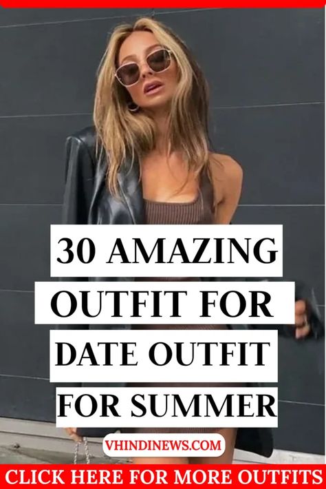 30 Best Summer Date Outfits: Cute and Flirty Looks for Warm Evenings 65 Rooftop Date Outfit, Date Night Casual Outfit Summer, Dinner Date Night Outfit Summer, Moms Night Out Outfit Summer, Casual Day Drinking Outfit Summer, Summer Evening Party Outfit, Outfit Ideas For Bar Night, What To Wear To A Nice Restaurant, Datenight Casual Outfit