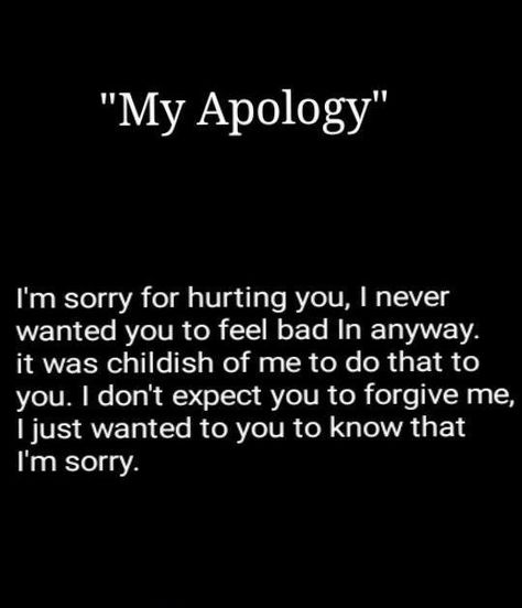 Forgive Me Quotes, I Am Sorry Quotes, I M Sorry Quotes, Im Sorry Quotes, Sorry I Hurt You, Texts Messages, Apologizing Quotes, Sorry Quotes, About Relationships