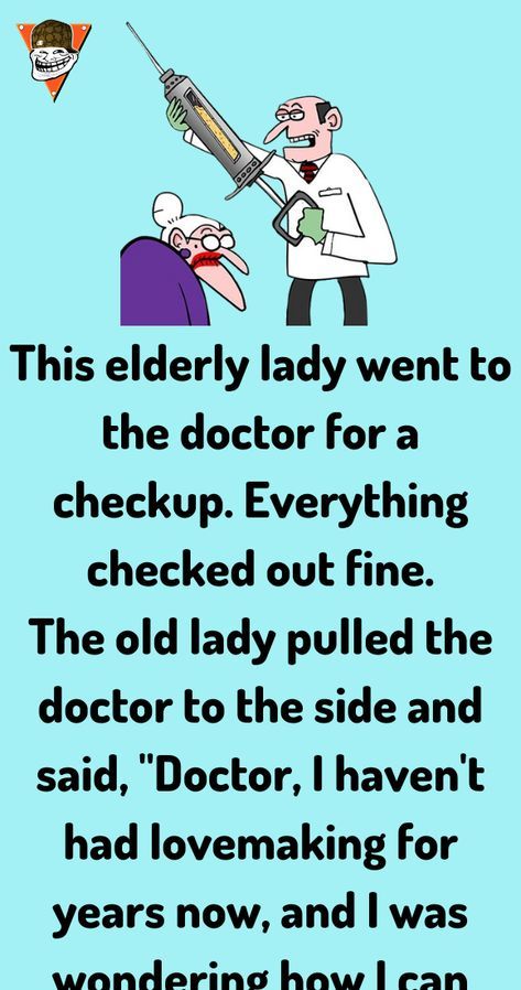 This elderly lady went to the doctor for a checkup. Everything checked out fine. The old lady pulled Humour, Tumblr, Crazy Funny Pictures Animals, Senior Jokes, Old People Jokes, Doctor Jokes, Senior Humor, Old Lady Humor, Daily Jokes