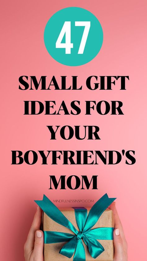 47 small gift ideas for your boyfriend's mom in the gift guide on mindfulnessinspo.com Birthday Gifts For Boyfriend Mom, Gift Idea For Boyfriends Mom, Diy Gifts For Boyfriends Mom, What To Get Your Boyfriends Mom, Gifts For Boyfriends Mom Birthday, Gift Ideas For Boyfriend Mom, Mother’s Day Gifts For Boyfriends Mom, Gifts For Bfs Mom, Boyfriends Mom Mothers Day Gift