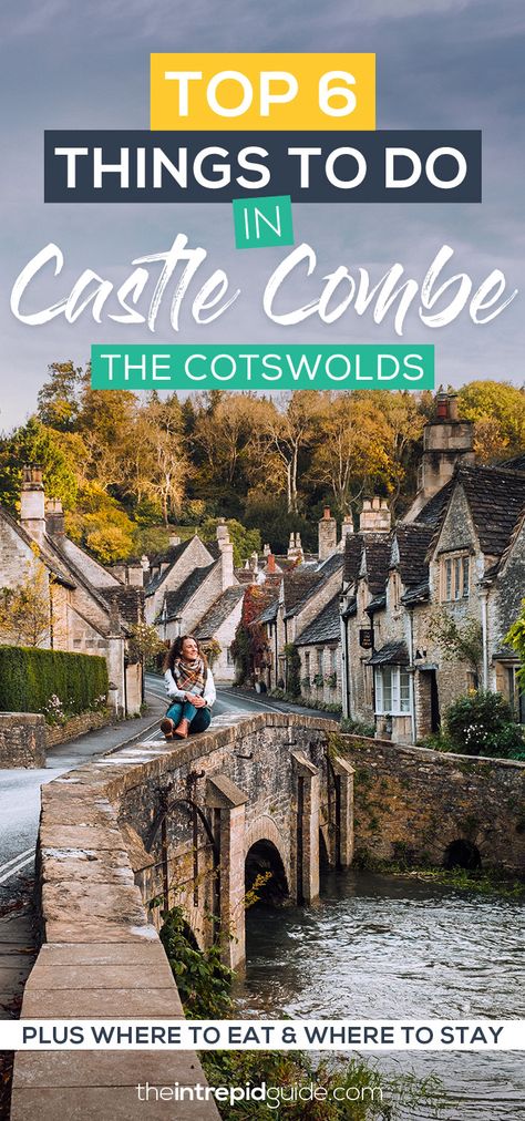 6 Unmissable Things to Do in Castle Combe, The Cotswolds Prettiest Village | The Intrepid Guide Travel Phrases, England Travel Guide, Ancient Monuments, Castle Combe, United Kingdom Travel, Europe Trip Itinerary, Things To Do In London, Global Citizen, The Cotswolds