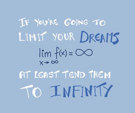 Dreams Nerd Jokes, Math Love Quotes, Science Pick Up Lines, Scientific Quote, Inspirational Math Quotes, Mathematics Quotes, Nerdy Jokes, Math Quotes, Math Memes