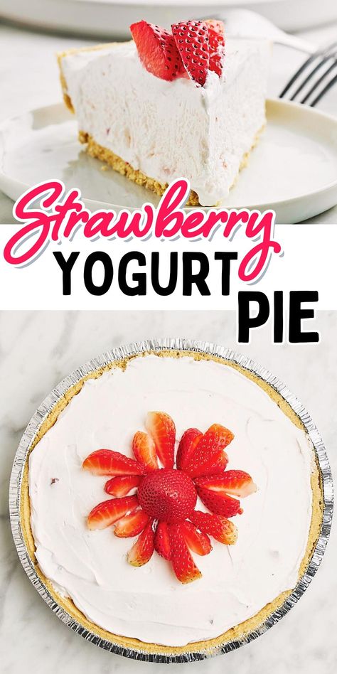 Collage of two closeup images of a Strawberry Yogurt Pie. Pie, Strawberry Yogurt Recipes Ideas, Recipes Using Strawberry Yogurt, Cool Whip Yogurt Pie, No Bake Yogurt Pie, Jello Yogurt Pie, Recipes With Strawberry Yogurt, Strawberry And Yogurt Recipes, Jello Yogurt Cool Whip Pie