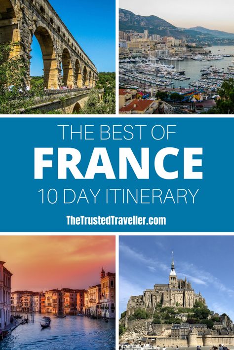 10 Day France Itinerary  - The Trusted Traveller France Destinations, Mont Saint Michel Abbey, Europe 2023, France Itinerary, Paris France Travel, France Travel Guide, Europe Itineraries, Italy Trip, Visit France