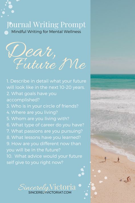 Journal Writing: Dear Future Me - Do something your future self will thank you for. Sincerely, Victoria T. Letter Future Self, Letter To My Future Self Ideas, Future Self Letters Ideas, Future Letter To Self Ideas, Letter For Future Self, Letter To Your Future Self Ideas, Letter To Future Self Ideas, Future Me Journal, A Letter To My Future Self