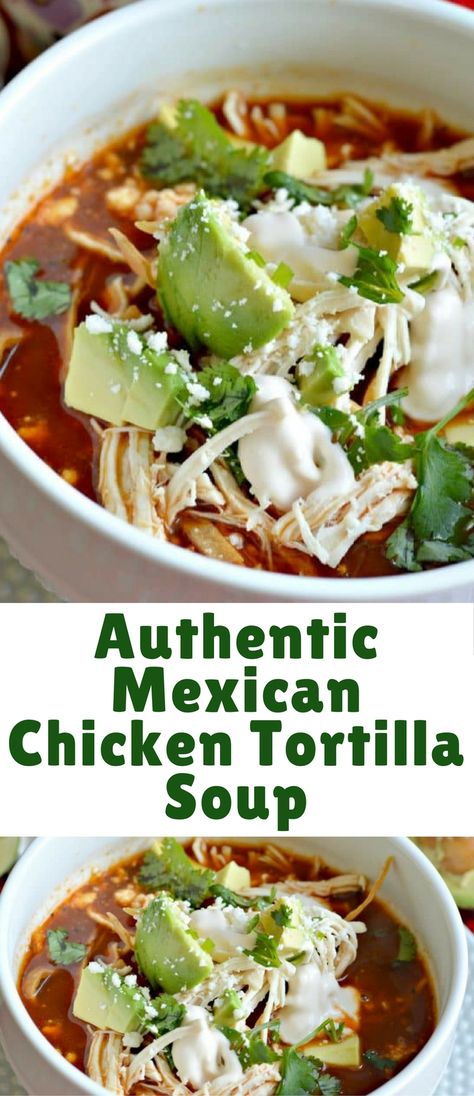 Chicken Soup Recipes For Dinner, Recipes For Dinner Fall, Easy Chicken Soup Recipes, Mexican Chicken Tortilla Soup, Soup Dinner Recipes, Authentic Mexican Chicken, Soup Recipes For Dinner, Dinner Recipes Soup, Easy Tortilla Soup Recipe