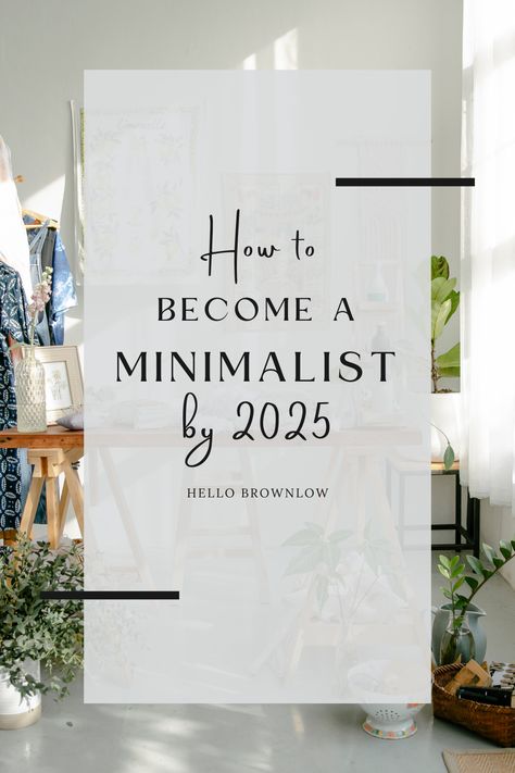 Want to become a minimalist? By 2025, you can! These easy simple living, minimalist living tips are here for you.  #minimalistlifestyle #minimalistliving #simpleliving #minimalistgoals #minimalisthabits Become A Minimalist, Decluttering Tips, Getting Rid Of Clutter, Moving In Together, Minimalistic Style, Declutter Your Home, Easy Organization, Simple Living, Our Home