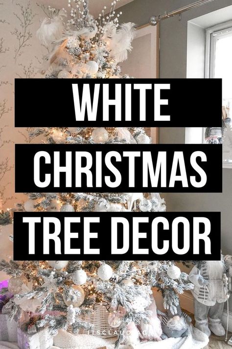 White Decor On Christmas Tree, All White Xmas Tree, Ways To Decorate A White Christmas Tree, White Xmas Tree Decorations, Christmas Decor White And Silver, White Christmas Ornaments On Tree, Christmas Trees Decorated In White, Black N White Christmas Tree, White Decor Christmas Tree Ideas