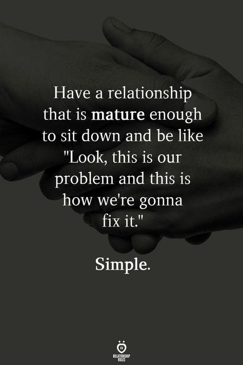 Maturity in a relationship Relationship Rules, Talk Quotes, Relationship Help, Talking Quotes, Marriage Tips, Les Sentiments, Real Talk Quotes, A Relationship, Room Designs