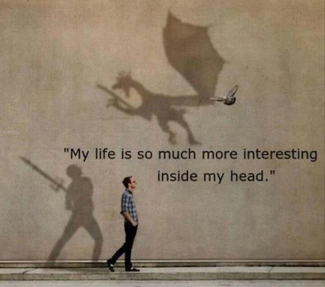 My life is so much more interesting inside my head Urban Art, True Stories, Akita, Humour, 동화 삽화, Pahlawan Super, 영감을 주는 캐릭터, A Dragon, Fluttershy