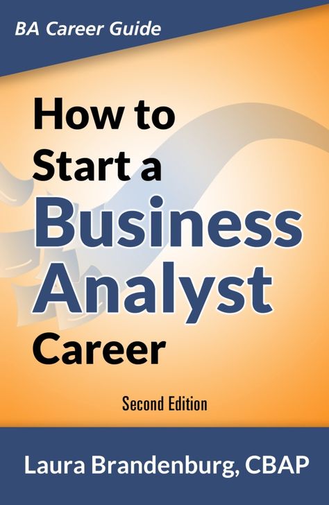 How to Start a Business Analyst Career Cover Brandenburg, Business Analyst Tools, Business Analyst Career, Switching Careers, Career Books, Technology Careers, Learn Computer Science, Career Transition, Harvard Business School