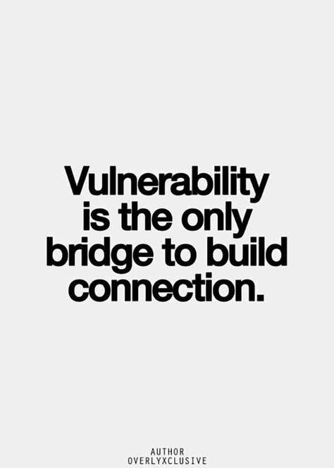 It takes a lot of courage to open yourself up to someone, but that's what it takes to make a change.  #quotes #vulnerability #confidence Change Quotes, Vulnerability Quotes, Michael Weatherly, 20th Quote, Health Planner, Life Quotes Love, Inspirational Quotes Pictures, A Quote, The Words