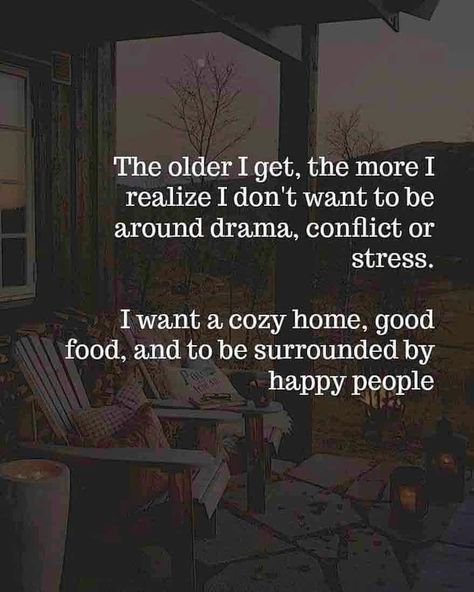 🌟 The older I get, the more I realize that life is too short for drama, conflict and stress. I want to live in a cozy home, eat good food, and be surrounded by happy people. 🍽️🏡😊 🌟 It's important to create a positive and peaceful environment for ourselves and those around us. Let's focus on the things that bring us joy and happiness, and leave the drama and negativity behind. 💖🙏 🌟 Join me in embracing a life full of love, laughter, and good vibes. Together, let's create a community of posit... Tumblr, Copying Me Quotes, Environment Quotes, The Older I Get, Negative People, Law Of Attraction Quotes, Positive Life, Happy People, Joy And Happiness