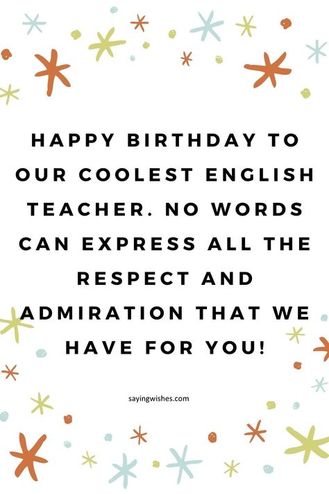 happy birthday wishes images for english teacher Birthday Wishes For Sir Messages, Happy Birthday Wishes For Ma'am, How To Wish Your Teacher Happy Birthday, Birthday Note For Teacher, Messages For Teachers Birthday, Birthday Wishes For English Teacher, Birthday Wishes For Class Teacher, Birthday Wish For Teacher Message, Birthday Wish For Teachers