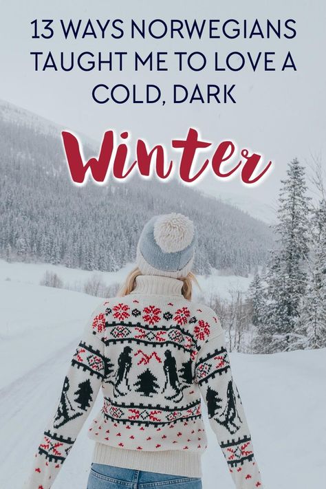 Ways living in Norway taught me to love cold, dark winters - Scandinavian winter mindset Norwegian Winter Aesthetic, Slow Living Winter, Norwegian Winter Fashion, Cozy Cabin Outfit Winter, Nordic Winter Outfits, Norway Outfit Winter, Norway Winter Outfits, Winter Hygge Aesthetic, Scandinavian Winter Outfits