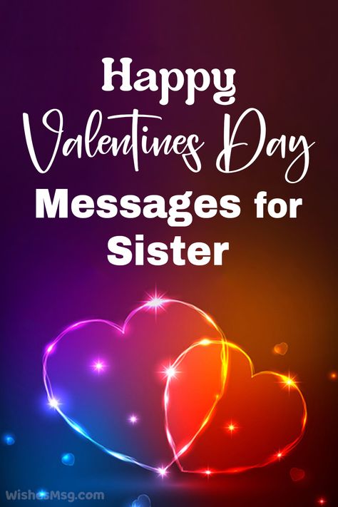 Happy Valentines Day Sister Happy Valentines Day Sister Quotes Funny, Sister Valentine Card, Valentines For Sister, Happy Valentine's Day Sister Quotes, Happy Valentine's Day Sister, Valentines Day Quotes Inspirational, Valentines Sister, Valentines Day Sister, Quotes For Your Sister