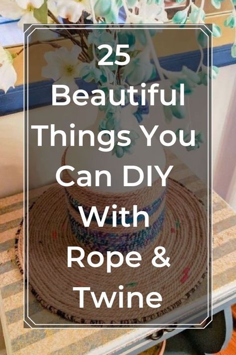 Love that rustic look but don't like the cost? Create your own rustic diy home decor on a budget. diy | diy home decor | diy projects | diy | rope & twine | diy rope & twine | Upcycling, Twine Crafts Diy, Rope Decor Diy, Jute Twine Crafts, Twine Diy, Twine Crafts, Rope Projects, Rope Diy, Rope Decor