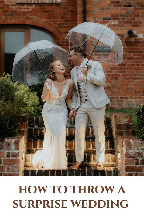 married couple under umbrellas How To Plan A Surprise Wedding, Surprise Wedding Party, How To Throw A Surprise Wedding, Surprise Wedding Announcement, Planning A Surprise Wedding, Engagement Party Wedding Surprise, Engagement Party Turned Surprise Wedding, Surprise Wedding Ceremony, Surprise Wedding Reception