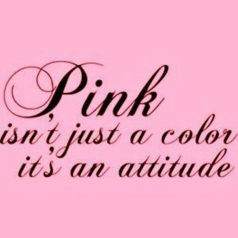 Pink isn't just a color its an attitude Tout Rose, I Believe In Pink, Lovely Quotes, Pink Quotes, Pink Life, Pink Vibes, Park Lane, Tickled Pink, Everything Pink