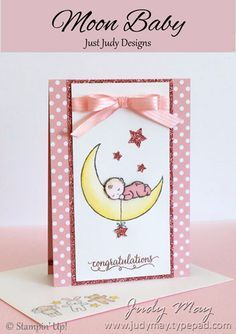 Stampin' Up! Moon Baby - Judy May, Just Judy Designs Natal, Moon Baby Stampin Up Cards, Stampin Up Baby Cards, Welcome Baby Cards, Stampin Up Karten, Baby Moon, Baby Cards Handmade, Baby Boy Cards, Moon Baby