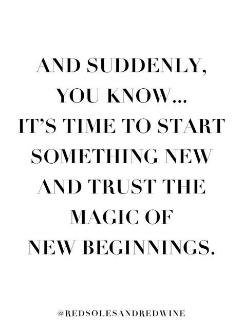 magic of new beginnings quote, trust new beginnings, start something new quotes, life change quotes, closing a business, moving on quotes New Beginning Quotes Fresh Start, Something New Quotes, Daglig Motivation, People Change Quotes, The Magic Of New Beginnings, Magic Of New Beginnings, Now Quotes, Servant Leadership, Leader In Me