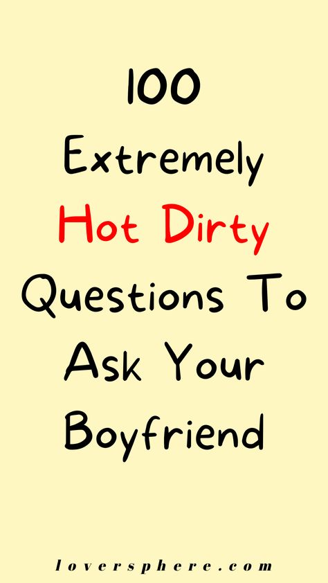 Things To Ask Your Boyfriend, Questions For Your Boyfriend, Fun Relationship Questions, Dirty Questions To Ask, Dirty Questions, Boyfriend Questions, Truth Or Truth Questions, Partner Questions, Questions To Get To Know Someone