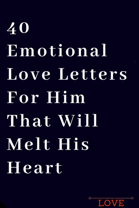 40 Emotional Love Letters For Him That Will Melt His Heart – The Thought Catalogs Love Letter For Husband, Romantic Letters For Him, Emotional Love Letters For Him, Love Letters For Him, Love Letter For Boyfriend, Love Letters To Your Boyfriend, Deep Relationship Quotes, I Love You Lettering, Letters To My Husband