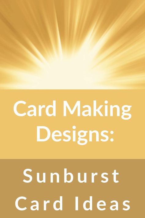 Sunburst Cards, How To Make Greetings, Card Making Designs, Card Making Videos, Step Cards, Card Making Supplies, Designer Paper, Card Making Tutorials, Card Tutorial