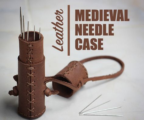 Medieval Leather Needle Case Leather Case, Leather, Leather Tutorial, Needle Case, My Last