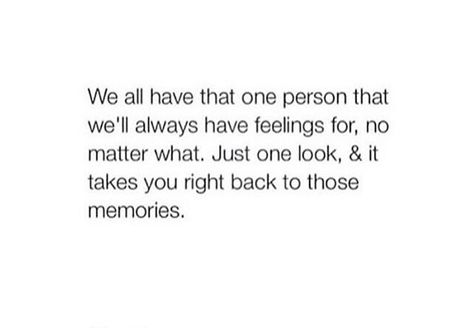 That one person you'll always have feelings for, no matter what Always That One Person Quotes, There Will Always Be That One Person, That One Person Quotes Feelings, There Is Always That One Person, That One Person Quotes, English Wisdom, Crush Things, Calling Quotes, Crush Posts