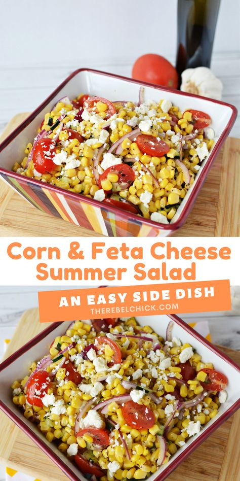 Sides With Feta Cheese, Feta Crumbles Recipes, Feta Cheese Ideas, Corn Salad With Feta Cheese, Feta Cheese Recipes Dinner, Meals With Feta Cheese, Recipes Using Feta, Feta Cheese Salad Recipes, Sides That Go With Fish