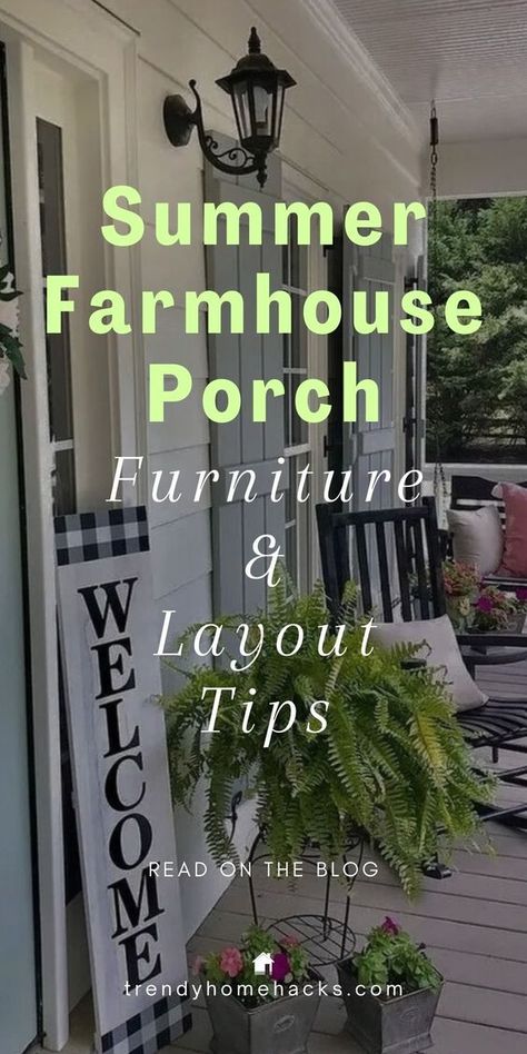 Check out this Trendy Home Hacks blog post for Furniture & Layout Tips for your Summer Farmhouse Porch Decor and more.  When designing your summer farmhouse porch, it's essential to choose furniture that can withstand the elements while providing comfort and style. Opt for materials like wicker, metal, or treated wood for durability and a rustic touch. Balance comfort and longevity by selecting cushioned seating with weather-resistant fabrics.   Don't forget to save this pin for later! Farmhouse Small Porch Decor, Farm Porch Decor, Country Farmhouse Porch Ideas, Farmhouse Porch Furniture Ideas, Farmhouse Front Porch Planters, Black And White Farmhouse Porch, Country Deck Ideas Farmhouse, Front Porch Seating Ideas Farmhouse, Modern Farmhouse Porch Ideas