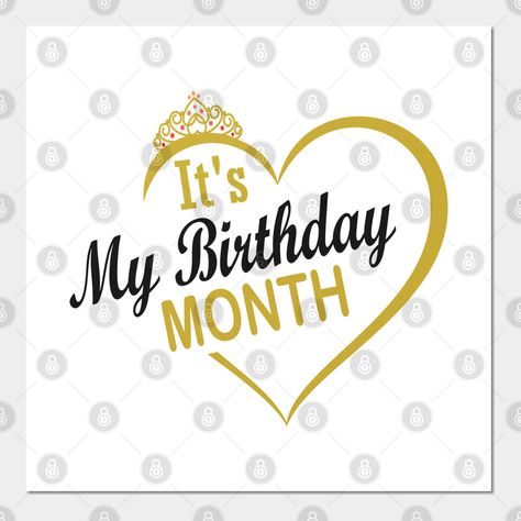 it's My Birthday Month -- Choose from our vast selection of art prints and posters to match with your desired size to make the perfect print or poster. Pick your favorite: Movies, TV Shows, Art, and so much more! Available in mini, small, medium, large, and extra-large depending on the design. For men, women, and children. Perfect for decoration. Birthday Month Dp, Birthday Month Quotes, Happy Birthday To Me Quotes, Hbd To Me, Happy Birthday Status, November Quotes, Its My Birthday Month, November Birthday Gifts, My Birthday Month