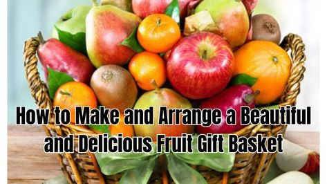 How to Make a Beautiful and Delicious Fruit Gift Basket How To Make A Fruit Basket, Fruit Gift Basket, Kosher Diet, Fruit Basket Gift, Fruit Gifts, Berry Baskets, Types Of Fruit, Different Fruits, Christmas Baskets