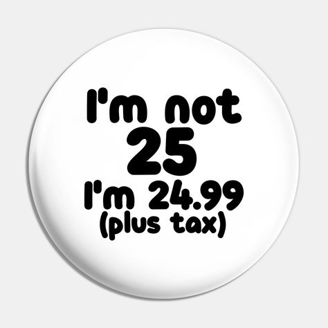 25th Birthday Cards For Her, Funny Cakes For 25th Birthday, Guys 25th Birthday Ideas, 25th Birthday Ideas For Her Gift, 25th Birthday Ideas Cake, Funny 25th Birthday Quotes, 25 Birthday Decoration Ideas For Her, 25 Cake Ideas, 25tg Birthday Ideas