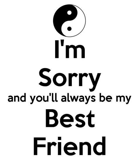 Im Sorry Friend Quotes. QuotesGram Sorry Friend Quotes, Sorry Best Friend Quotes, Sorry Quotes For Friend, Sorry Message For Friend, Sorry Friend, I Am Sorry Quotes, Im Sorry Quotes, Sorry Images, Apologizing Quotes