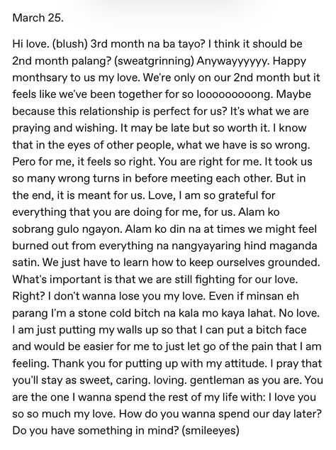 monthsary message ni priscilla para sa boyfriend ko, pang 3mos na pala nila tapos nung tinanong ko sila the month before their 3rd monthsary ang gagaling magsideny, sayang ngalang tong babaing to may asawat anak pero mas piniling maging malandi, dko lang maintindihan king bakit kailangan niya pang pumatol sa may jowa na, hirap intindihin pag kulang yung utak.. makasarili, bastos, napakasama ng ugali..innocent on the outside, demonyo pala ang totoong ugali. Boyfriend Monthsary Message, Letter For Monthsary, Monthsary Letter For Girlfriend, Long Sweet Message For Girlfriend Monthsary, Message For Girlfriend Monthsary, Message Monthsary For Boyfriend, 3 Monthsary Message For Boyfriend, Lsm Message For Your Boyfriend, Lsm For Your Boyfriend