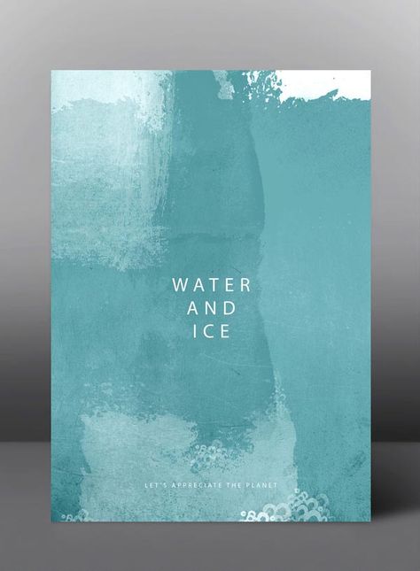 Water and Ice - Let's appreciate the planet - Graphic Poster Series by jDstyle Cover Design Inspiration, Book Cover Design Inspiration, Buch Design, Watercolor Books, Poster Series, Grafic Design, Design Typography, Design Lab, Design Graphique