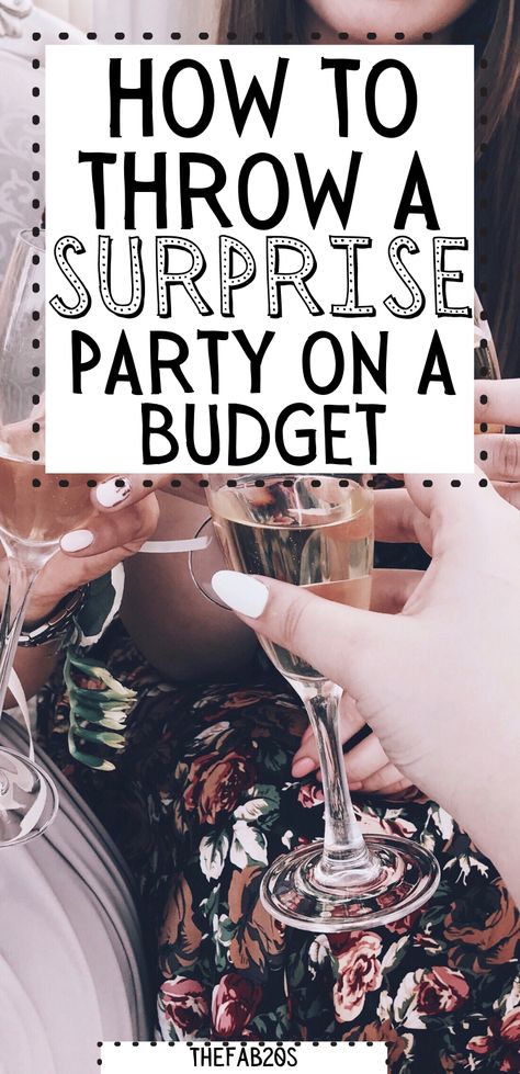 How to throw a surprise party on a budget Surprise Birthday Party Checklist, Small Suprise Birthday Ideas, How To Throw A Surprise Party For A Guy, Surprise Party Checklist, 50th Surprise Birthday Party Mom, 25th Birthday Surprise Ideas, 40 Birthday Party Ideas For Him, Suprise 25th Birthday For Him, Surprise Party For Best Friend