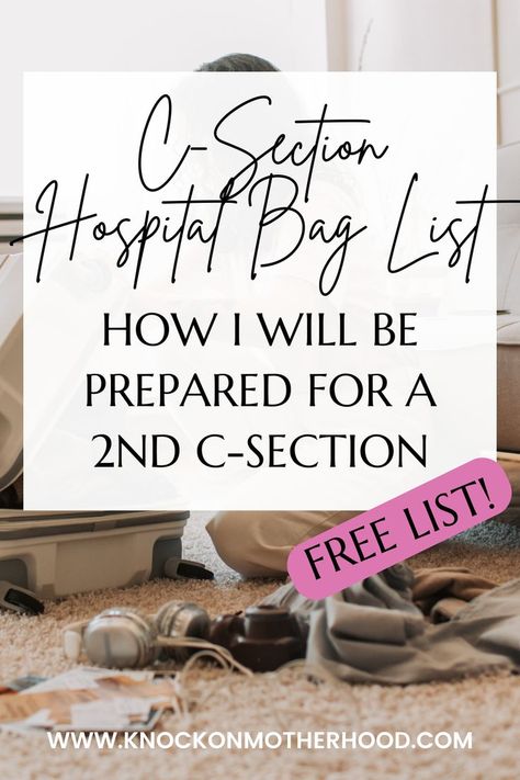 C-section hospital bag list: how I will be prepared for a 2nd c-section. Everything you need to pack into your bag for a c-section. Go Bag List, Hospital Bag C Section, Csection Hospital Bag, Pregnancy Hospital Bag Checklist, Hospital Packing List, Scheduled C Section, Hospital Bag List, Baby Hospital Bag Checklist, Delivery Hospital Bag