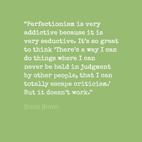 Brené Brown, Brene Brown Perfectionism Quote, Quotes About Perfectionism, Finding Contentment, Perfectionism Quotes, Power Of Vulnerability, The Power Of Vulnerability, Executive Function, Brene Brown