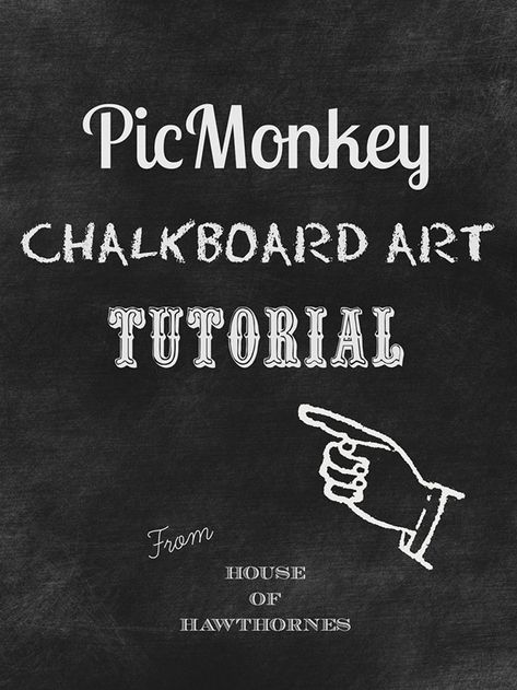 Making Chalkboard Art on PicMonkey Chalkboard Fonts, Chalkboard Art Tutorial, Picmonkey Tutorial, Chalkboard Projects, Chalkboard Printables, Chalkboard Lettering, Chalkboard Designs, Chalk It Up, Montage Photo