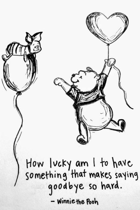 How Lucky am I to have something that makes saying goodbye so heard. Winnie the Pooh Tattoos Sayings, Foto Disney, Images Disney, Winnie The Pooh Quotes, Pooh Quotes, How Lucky Am I, Trendy Quotes, Ideas Quotes, Saying Goodbye