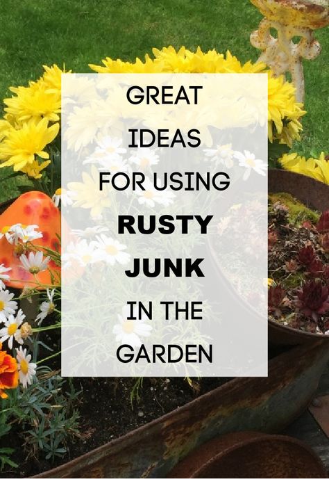 flowers in rusty containers in the garden with overlay Rusty Junk, Garden Magic, Scandinavian Nursery, Garden Junk, Design Decoration, Thrift Store Finds, Vintage Garden, In The Garden, Outdoor Space